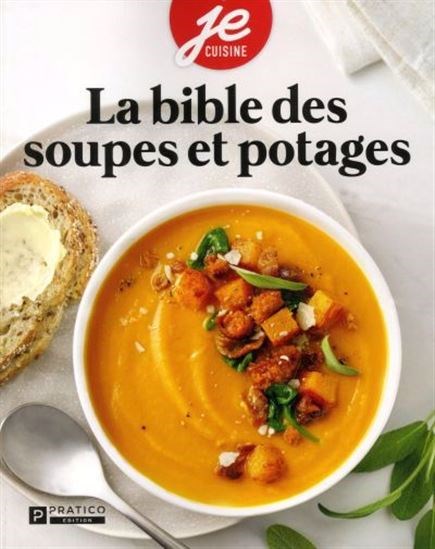La bible des soupes et potages