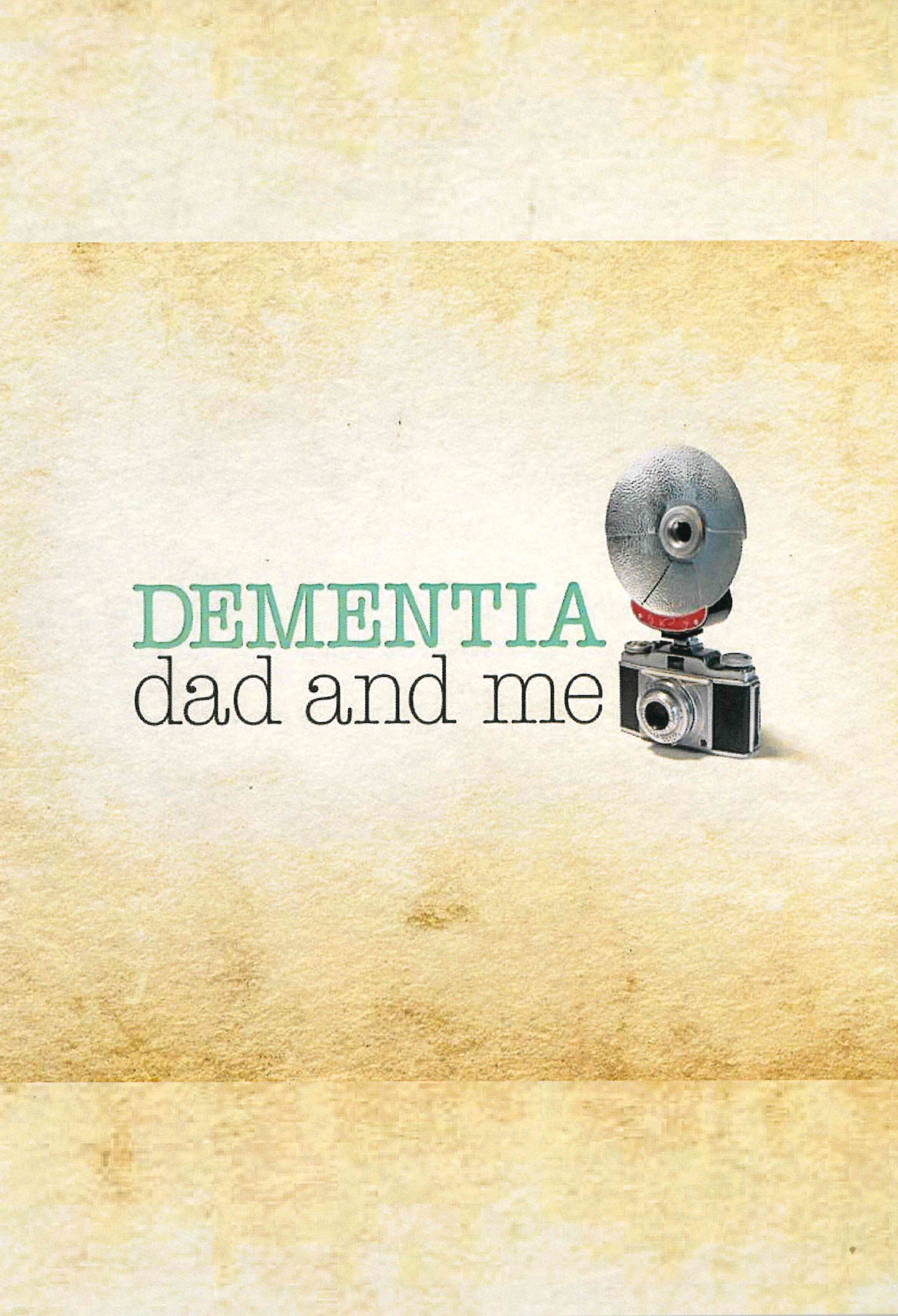 Dementia, Dad and Me